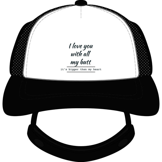 Trucker Hat - "I Love You With All My Butt" Funny Dog Lover Foam Cap